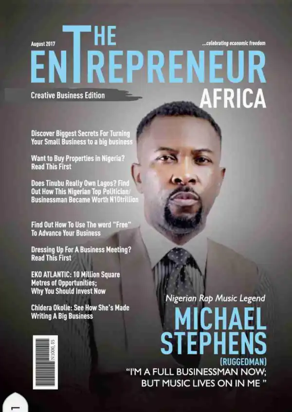 Rapper Ruggedman Goes Into Business, Covers The Entrepreneur Africa Magazine (Photo)